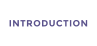 INTRODUCTION